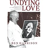 Undying Love: The Shocking True Key West Story of A Passion That Defied Death