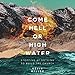 Come Hell or High Water: Stopping at Nothing to Build the Church by