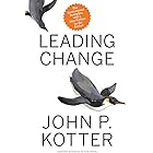 Leading Change, With a New Preface by the Author