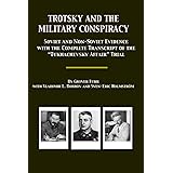 Trotsky and the Military Conspiracy: Soviet and Non-Soviet Evidence; with the Complete Transcript of the “Tukhachevsky Affair