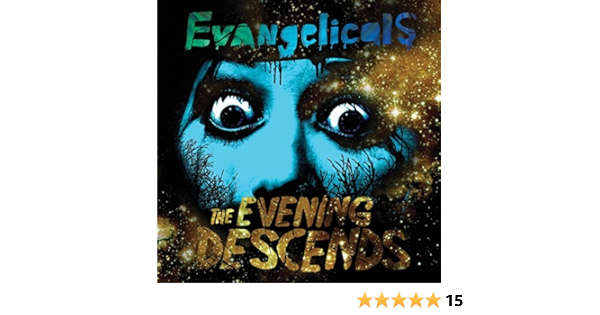 Evangelicals Evangelicals Kyle Davis Josh Jones Chris Mcdaniels The Evening Descends Vinyl Amazon Com Music