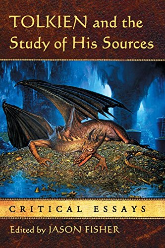 Tolkien and the Study of His Sources: Critical Essays by Jason Fisher