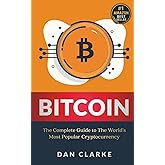 Bitcoin: The Complete Guide to the World's Most Popular Cryptocurrency