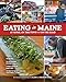 Eating in Maine: At Home, On the Town and on the Road