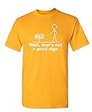 Not A Good Sign Graphic Novelty Sarcastic Funny T