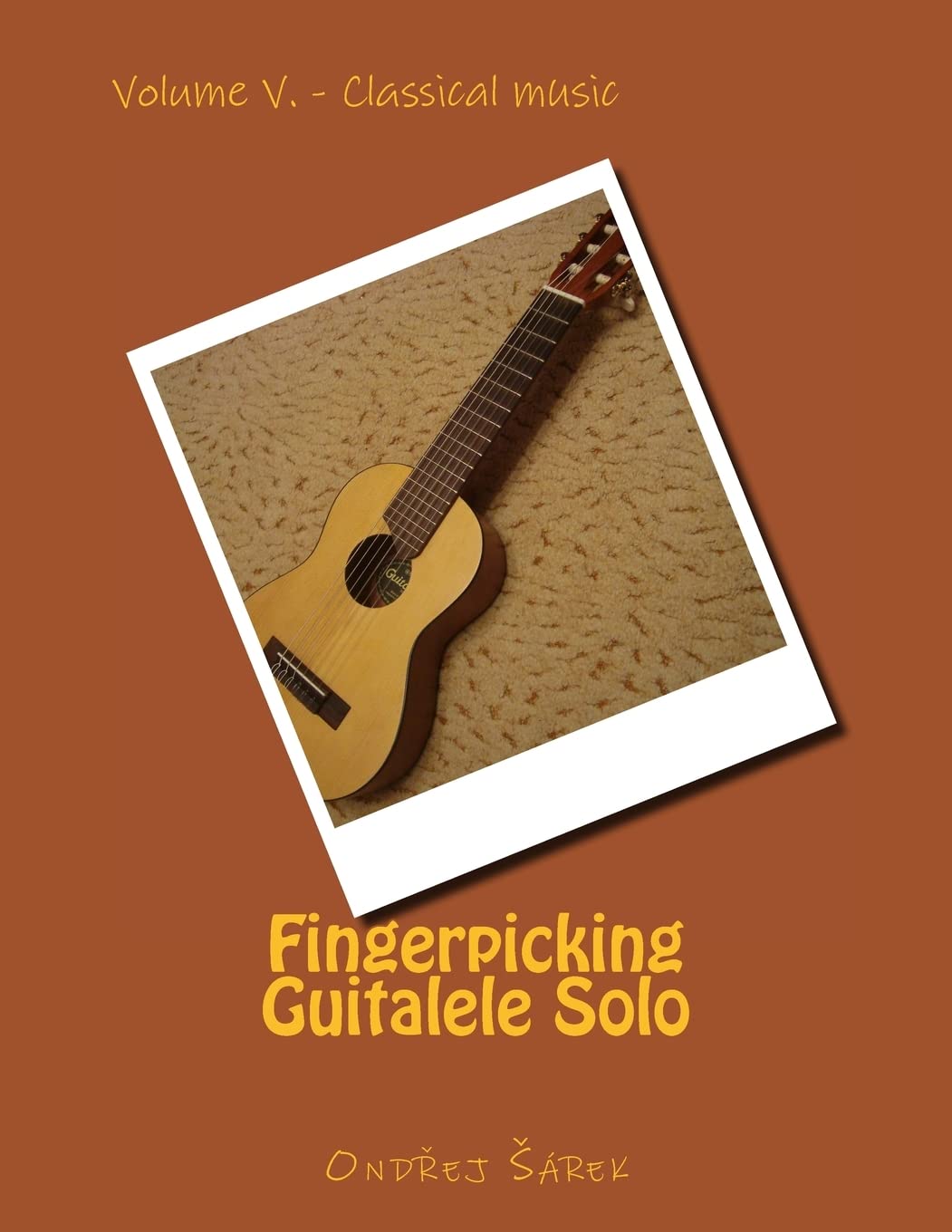 Fingerpicking Guitalele Solo: Volume V. - Classical music