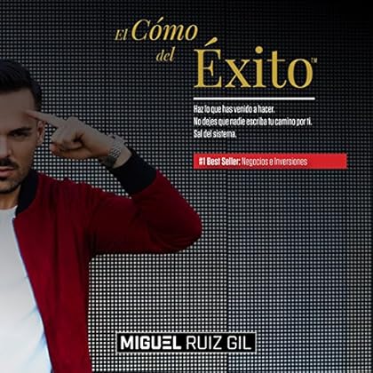 El C�mo del �xito: Haz Lo Que Has Venido a Hacer. No Dejes Que Nadie Escriba Tu Camino por Ti. Sal del Sistema El C�mo del �xito: Haz Lo Que Has Venido a Hacer. No Dejes Que Nadie Escriba Tu Camino por Ti. Sal del Sistema