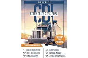 CDL Study Guide 2026-2027: Exam Prep Book with 4500+ Questions and Explained Answers to Pass the Commercial Driver’s License Exam on your First Attempt (Full Length Exams for All Classes) 2nd Edition