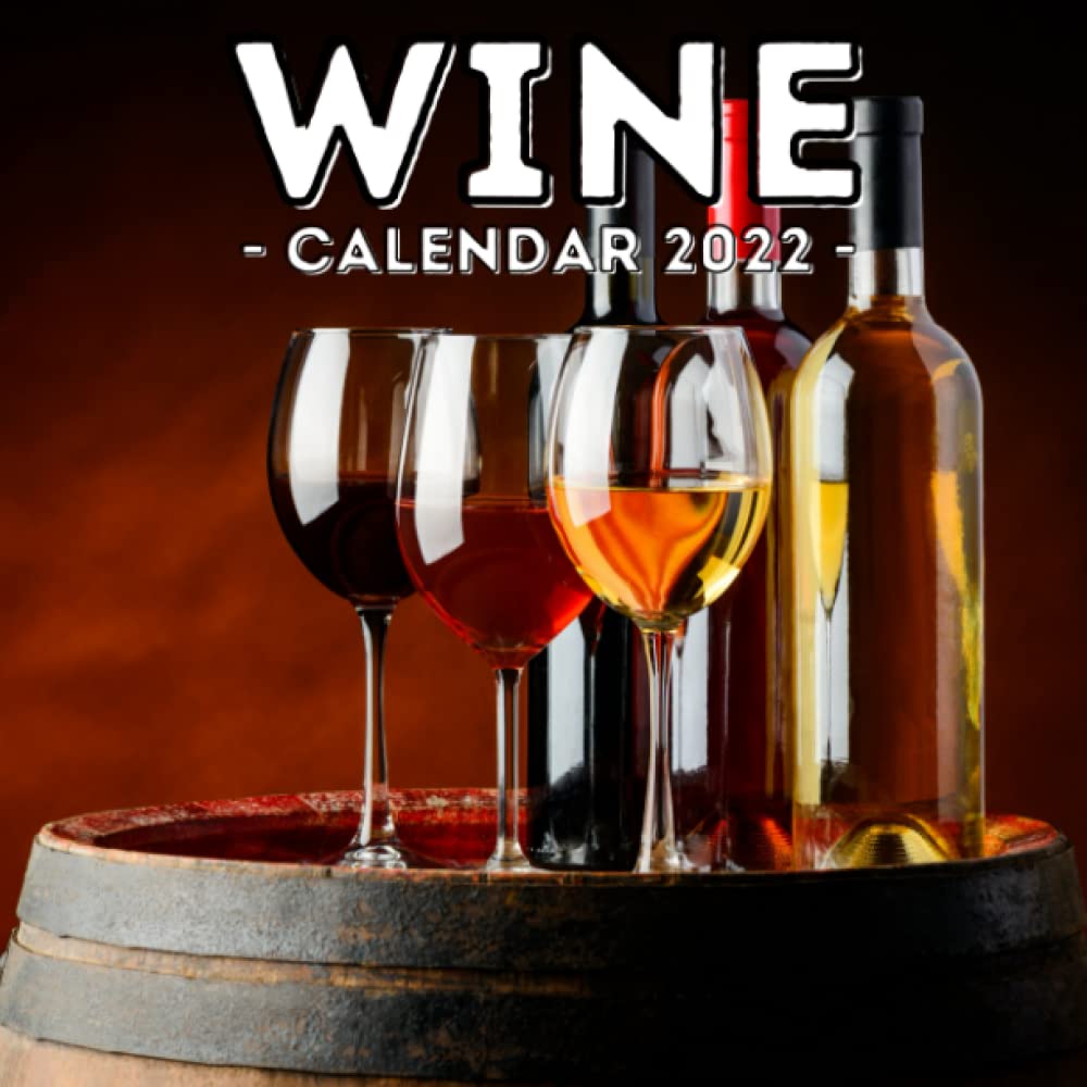 Wine Calendar 2022: 16-Month Cute Gift Idea For Wine Lovers Men & Women:  Press, Open Raincoat: 9798755727822: Amazon.com: Books