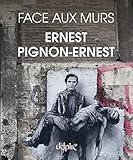 Ernest Pignon-Ernest : Face aux murs by 