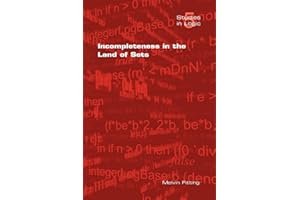 Incompleteness in the Land of Sets (Studies in Logic)