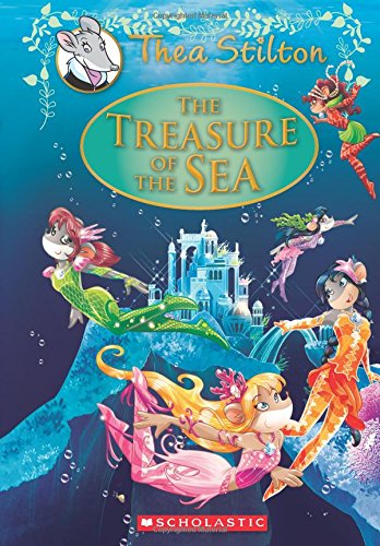 The Treasure of the Sea: A Geronimo Stilton Adventure (Thea Stilton: Special Edition #5)