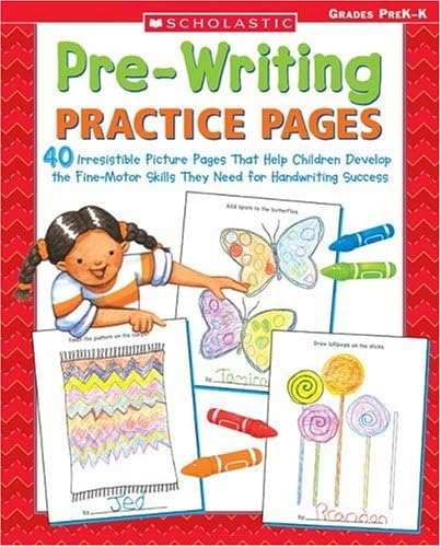Pre-Writing Practice Pages: 40 Irresistible Picture Pages That Help Children Develop the Fine Motor Skills They Need for Handwriting Success Paperback – November 1, 2004