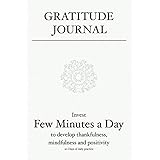 Gratitude Journal: Invest few minutes a day to develop thankfulness, mindfulness and positivity
