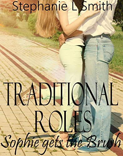 Sophie gets the Brush: Traditional Roles