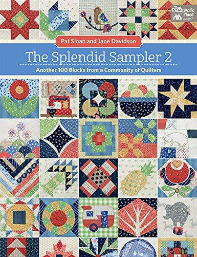 The Splendid Sampler 2: Another 100 Blocks from a Community of Quilters