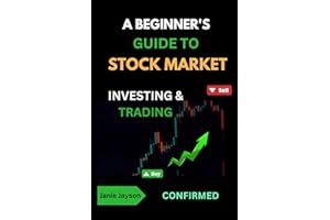A Beginner's Guide to Stock Market Investing & Trading: "Master it, Develop Winning Strategies, and Grow Your Wealth"