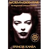 Wormwood Star the Magickal Life of Marjorie Cameron