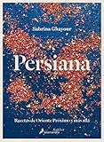 Persiana: Recetas de Oriente Proximo y mas alla (Spanish Edition) by 