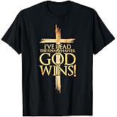 I've Read The Final Chapter God Wins Christian Faith Cross T-Shirt