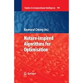 Nature-Inspired Algorithms for Optimisation (Studies in Computational Intelligence, 193)