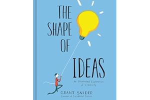The Shape of Ideas: An Illustrated Exploration of Creativity