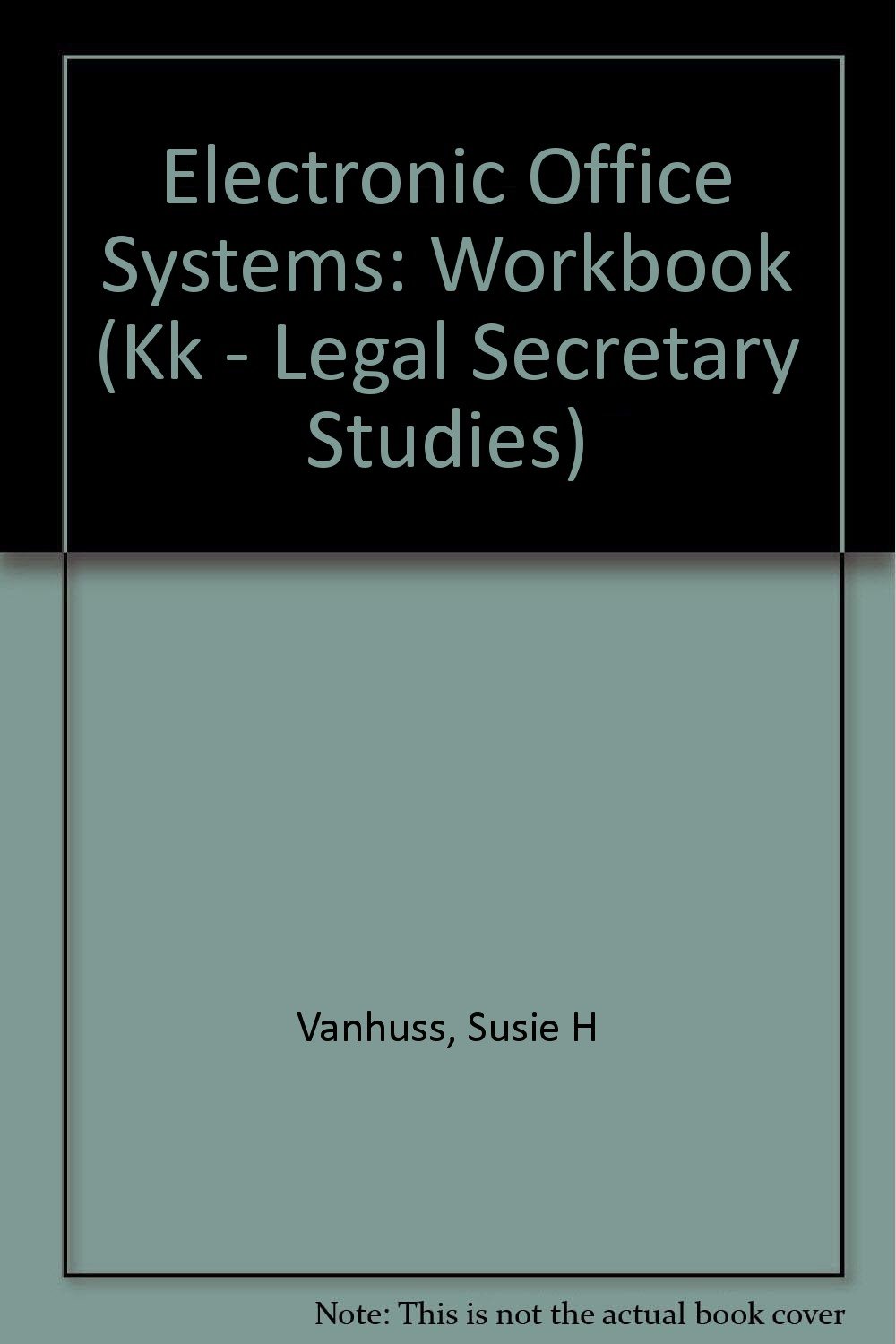 Electronic Office Systems Kk Legal Secretary Studies Vanhuss Susie H 9780538232760 Amazon Com Books