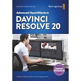 Advanced Visual Effects in DaVinci Resolve 20