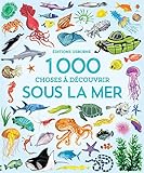 1000 choses à decouvrir sous la mer by