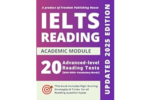 IELTS Academic Reading Practice Tests: 20 Full-Length Tests with Answer Explanations, Vocabulary, Tips & Strategies for All Q