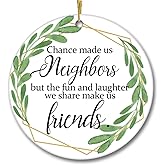 Dadidyc Rustic Neighbor Christmas Ornament 2025 Chance Made us Neighbor Friendship Gift for Neighbors 3inch Round Ceramic Ornament Xmas Present