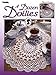 A Dozen Doilies (Leisure Arts #2934) by 