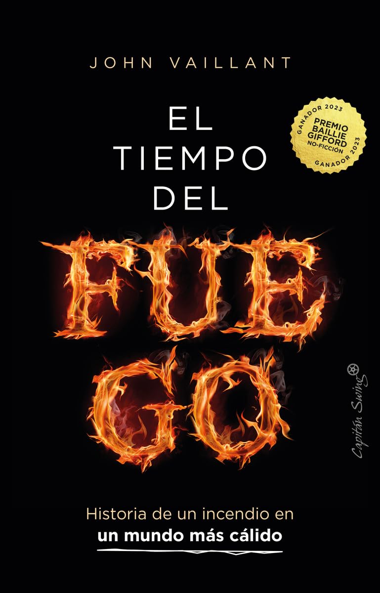 El tiempo del fuego: Historia de un incendio en un mundo más cálido: 1 (Ensayo)