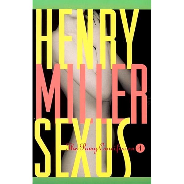 Amazon.com: By Henry Miller Sexus: The Rosy Crucifixion I: Henry