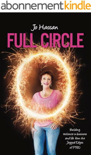 Download Full Circle: Building Resilience in Business and Life from the Jagged Edges of PTSD (English Edition) PDF