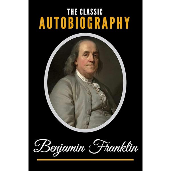 L'Autobiographie de Benjamin Franklin (French Edition): Franklin