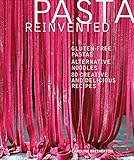 Pasta Reinvented by Caroline Bretherton