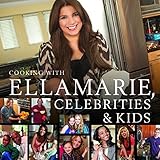 Hardcover Cooking with Ellamarie, Celebrities and Kids Book