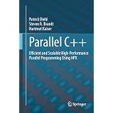 Parallel C++: Efficient and Scalable High-Performance Parallel Programming Using HPX