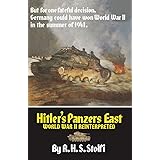 Hitler's Panzers East: World War II Reinterpreted