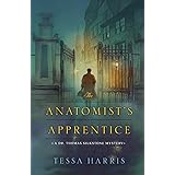 The Anatomist's Apprentice (Dr. Thomas Silkstone Mystery)
