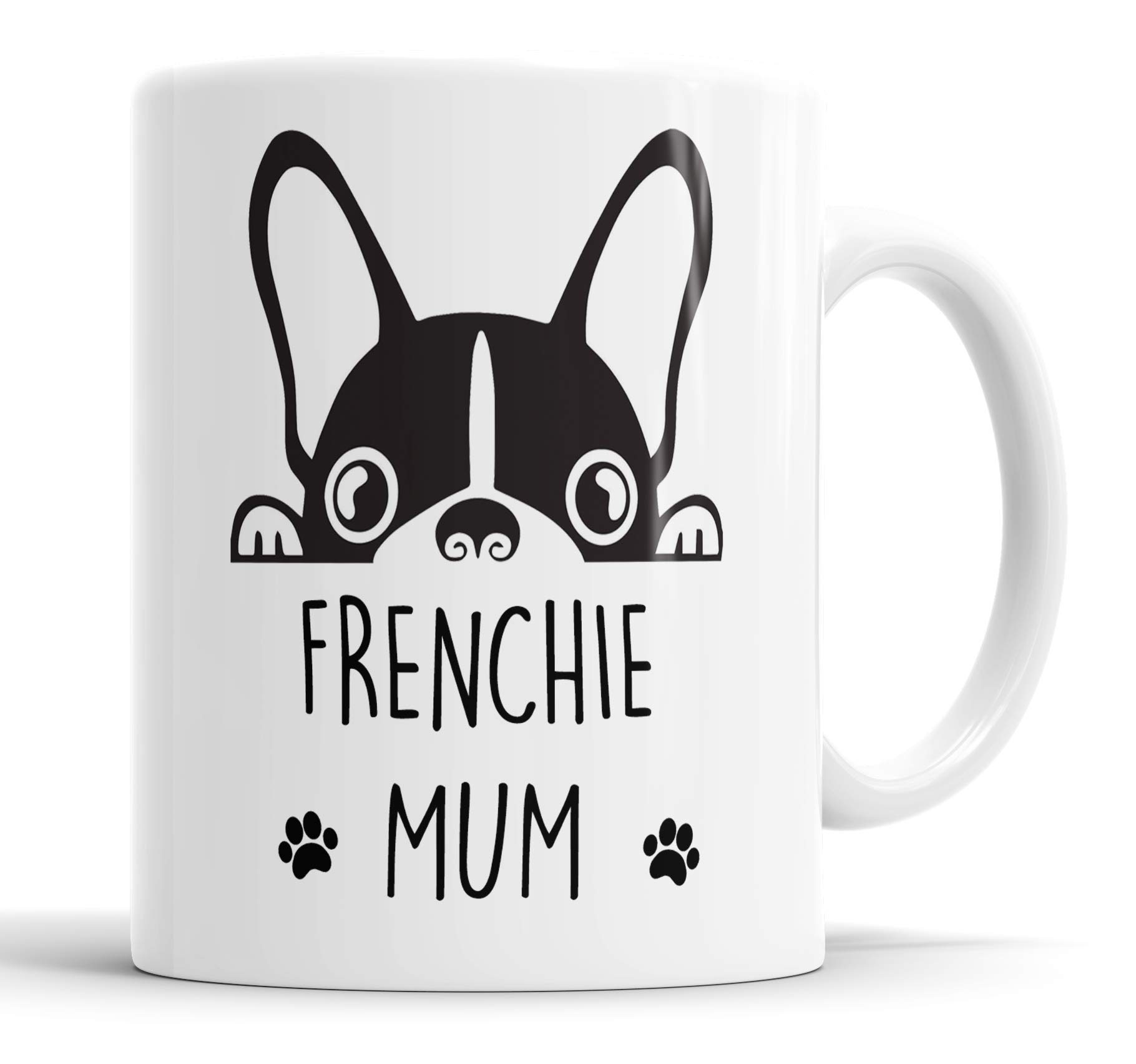 Faithful Prints Frenchie Mum Mug Pet Present French Bull Dog Mum Dad Friend Joke Funny Gift Cup Birthday Christmas, Ceramic Mug