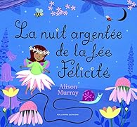 Book's Cover ofLa nuit argentée de la fée Félicité