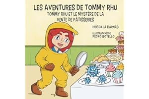 Les aventures de Tommy Rhu: Tommy Rhu et le mystère de la vente de pâtisseries