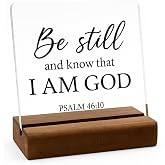 Be Still and Know That I Am God Psalm 46:10 Acrylic Plaque with Wooden Base | Christian Bible verse decor, clear acrylic plaque, wooden base, inspirational gift for women and men, home or office desk