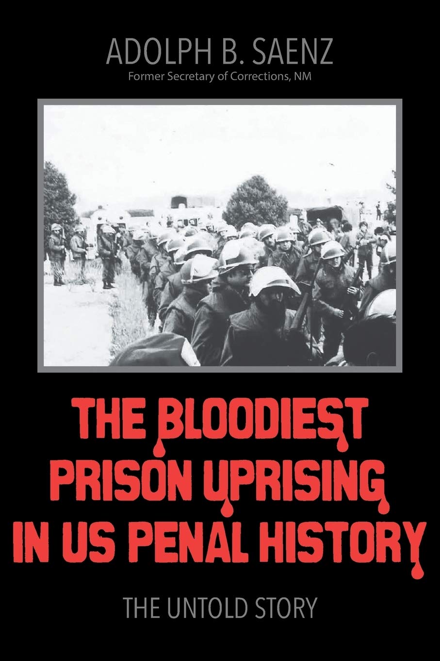 Buy The Bloodiest Prison Uprising In Us Penal History The Untold Story Book Online At Low Prices In India The Bloodiest Prison Uprising In Us Penal History The Untold Story Reviews
