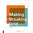 Making and Breaking the Grid, Third Edition: A Graphic Design Layout Workshop