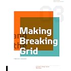 Making and Breaking the Grid, Third Edition: A Graphic Design Layout Workshop
