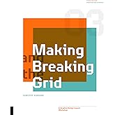 Making and Breaking the Grid, Third Edition: A Graphic Design Layout Workshop