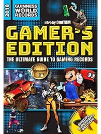 Guinness World Records 2018 Gamer's Edition: The Ultimate Guide to Gaming Records